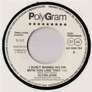 Elton John / Tony Childs - I Don't Wanna Go On With You Like That / Stop Your Fussin'
