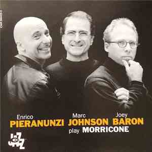 Enrico Pieranunzi, Marc Johnson, Joey Baron - Play Morricone