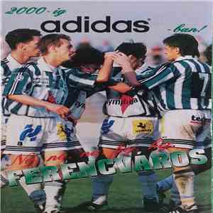 Ferencváros - Na, Na, Na, Hej, Hej Ferencváros!