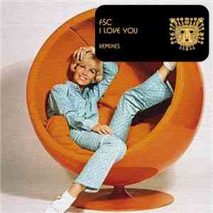 FSC - I Love You (Remixes)