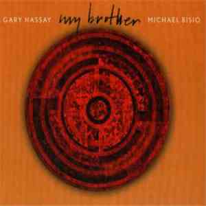 Gary Hassay, Michael Bisio - My Brother