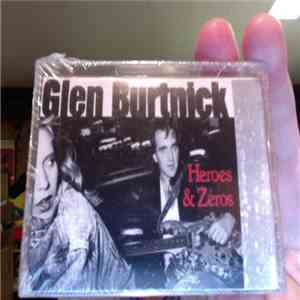 Glen Burtnick - Heroes & Zeros