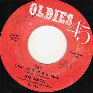 Joe Simon - Say (That Your Love Is True) / My Aorable One