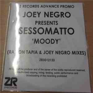 Joey Negro Presents Sessomatto - Moody