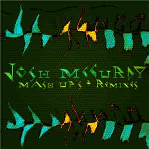 Josh McCurdy - Mashup's & Remixes