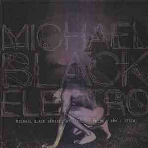 Michael Black Electro - Michael Black Remixes