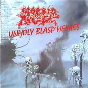 Morbid Angel - Unholy Blasphemies