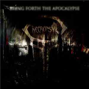 Necropsyk - Bring Forth The Apocalypse