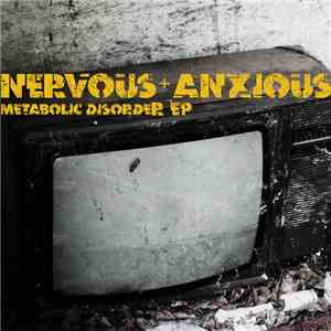 Nervous+Anxious - Metabolic Disorder EP