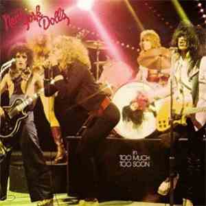 New York Dolls - Too Much Too Soon