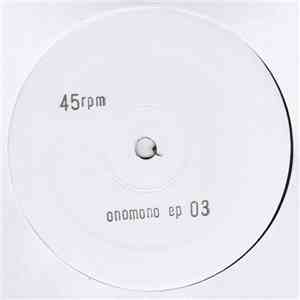 Onomono - Onomono EP 03,04
