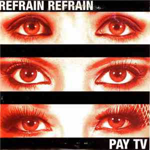 Pay TV - Refrain Refrain