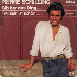 Pierre Schilling - Gib Her Das Ding