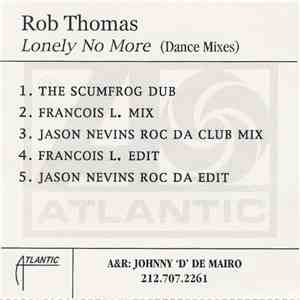 Rob Thomas - Lonely No More (Dance Mixes)