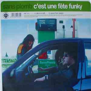 Sans Plomb - C'est Une Fête Funky