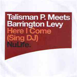Talisman P. meets Barrington Levy - Here I Come (Sing DJ)