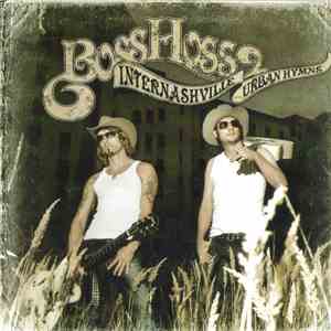 The BossHoss - Internashville Urban Hymns