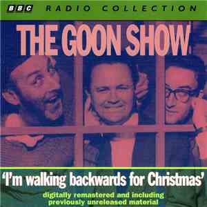 The Goons - Volume 3 "I'm Walking Backwards For Christmas"