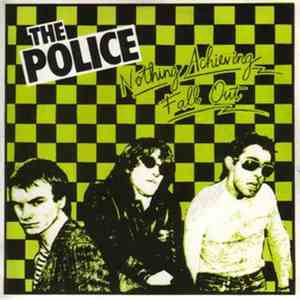 The Police - Nothing Achieving / Fall Out