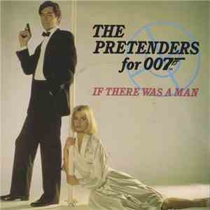 The Pretenders For 007 - If There Was A Man