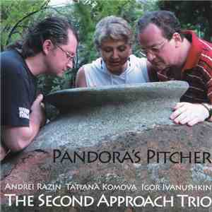 The Second Approach Trio - Pandora's Pitcher