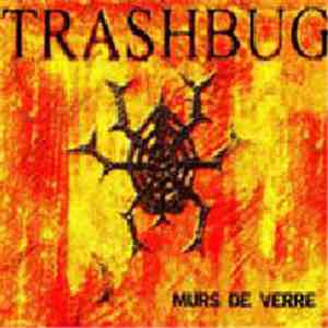 Trashbug - Murs De Verre