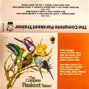 Unknown Artist - The Complete Parakeet Trainer For Teaching Your Parakeet To Talk