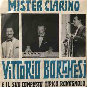 Vittorio Borghesi E Il Suo Complesso Tipico Romagnolo - Mister Clarino