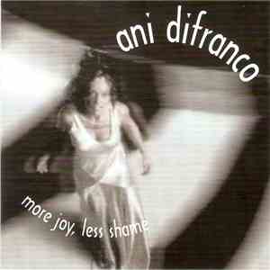 Ani DiFranco - More Joy, Less Shame