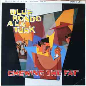 Blue Rondo À La Turk - Chewing The Fat