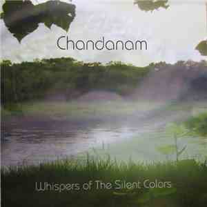 Chandanam - Whispers Of The Silent Colors