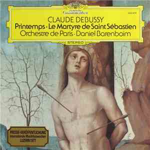 Claude Debussy, Orchestre De Paris, Daniel Barenboim - Printemps · Le Martyre De Saint Sébastien