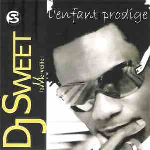 DJ Sweet La Merveille - L'Enfant Prodige