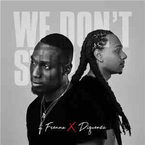 Frenna X Diquenza - We Don't Stop