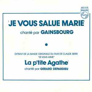 Gainsbourg / Gérard Depardieu - Je Vous Salue Marie / La P'tite Agathe