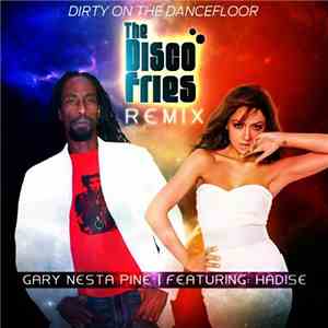 Gary Nesta Pine Feat. Hadise - Dirty On The Dancefloor (Disco Fries Remix)