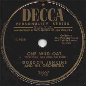Gordon Jenkins And His Orchestra - One Wild Oat / When They Speak Of You