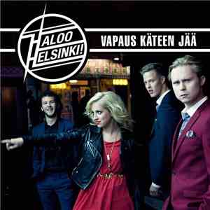 Haloo Helsinki! - Vapaus Käteen Jää