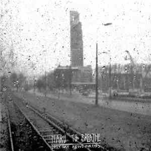 Hard To Breathe - Grey Sky Above Our Eyes