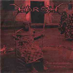Harsh  - From Manipulation... To Torture!