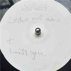 Herbert - Leave Me Now
