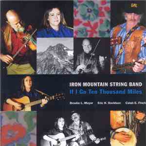 Iron Mountain String Band - If I Go Ten Thousand Miles