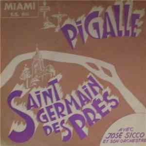 Jose Sicco Et Son Orchestre - Pigalle - Saint-Germain Des Prés