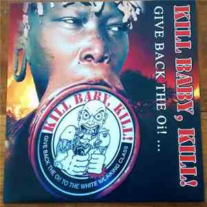 Kill Baby, Kill! - Give Back The Oi!...