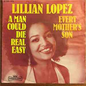 Lillian Lopez - A Man Coul Die Real Easy / Every Moher's Son