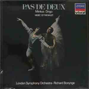 Ludwig Minkus, Riccardo Drigo - London Symphony Orchestra, Richard Bonynge - Pas De Deux - Music Of The Ballet
