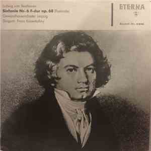 Ludwig van Beethoven / Gewandhausorchester Leipzig , Dirigent: Franz Konwitschny - Sinfonie Nr. 6 F-dur Op. 68 (Pastorale)