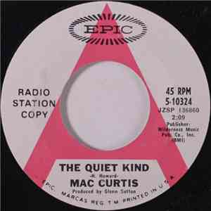 Mac Curtis - The Quiet Kind / Love's Been Good To Me