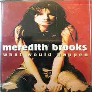 Meredith Brooks - What Would Happen