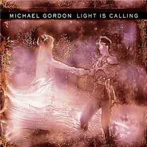 Michael Gordon  - Light Is Calling